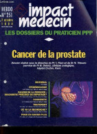 Impact Medecin Hebdo, Les Dossiers Du Praticien - N°251, 7 Octobre 1994- Cancer De La Prostate, Epidemiologie, Diagnosti - Andere Magazine