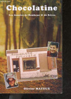 Chocolatine, Les Annees De Bonheur & De Reves + Envoi De L'auteur - Collection Lectures Du Sud - Une Autobiographie Roma - Gesigneerde Boeken