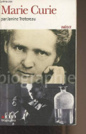 Marie Curie - "Folio Biographies" N°81 - Trotereau Janine - 2011 - Biographien