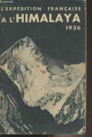 L'expédition Française à L'Himalaya 1936 (Par Jean Escarra, Henry De Ségogne, Louis Neltner, Jean Charignon, Marcel Icha - Voyages
