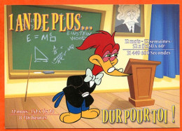 CP WOODY WOODPECKER Canard Prof Ecole Un An De Plus Dur Pour Toi ! Anniversaire Carte Vierge TBE - Anniversaire