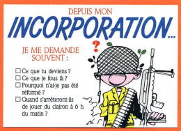 Humour MILITAIRES  Illustrateur Armée  DEPUIS MON INCORPORATION Carte Vierge TBE - Humor