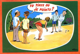 HUMOUR Pétanque Boules Boulistes Tu Tires Ou Je Pointe Illustrateur R Allouin CIM Carte Vierge TBE - Humour