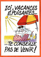 CP Humour Chat  Frapar Illustrateur Ici Vacances Epuisantes Te Conseille Pas De Venir ! Combier  Carte Vierge TBE - Cats