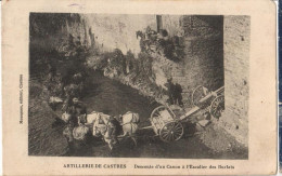 81 - CASTRES - ARTILLERIE DE CASTRES - DESCENTE D'UN CANON À L'ESCALIER DES BURLATS - Castres