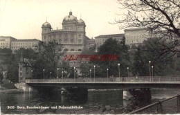 CPSM BERN - SUISSE - BUNDESHAUSER UND DALMAZIBRUCKE - Andere & Zonder Classificatie