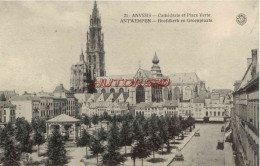 CPA ANVERS - CATHESRALE ET PLACE VERTE - Sonstige & Ohne Zuordnung