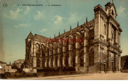 CPA CHALONS SUR MARNE - LA CATHEDRALE - Châlons-sur-Marne