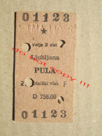 Passenger Train Ticket / Yugoslavia - Potniški Vlak: LJUBLJANA - PULA ( 1. MAJ. 1958 ) - Europa