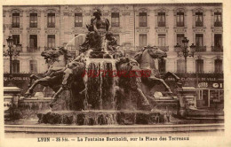 CPA LYON - FONTAINE BARTHOLDI - PLACE DES TERREAUX - Autres & Non Classés