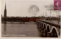 CPA BORDEAUX - LE PONT ET LA TOUR SAINT MICHEL - Bordeaux