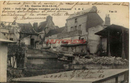 CPA GUERRE 1914-1918 - CREIL - DANS L'ILE, MAISONS INCENDIEES - Guerre 1914-18