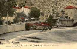 CPA FONTAINE DE VAUCLUSE - CHEMIN DE LA FONTAINE - Sonstige & Ohne Zuordnung