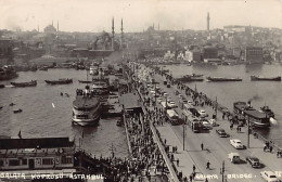 Turkey - ISTANBUL - Galata Bridge - REAL PHOTO - Publ. Her Hakki Mahelizdur  - Turquia
