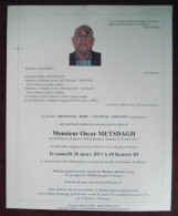 Faire Part Décès / Mr Oscar Metsdagh Né à Binche En 1929 , Décédé à Jolimont En 2011 - Décès