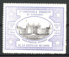 Reklamemarke X. Universala Kongreso De Esperanto & Ostkongresa Ekskurso Al'la Kasteloj De Loire 1914, Schloss-Ansicht  - Erinnofilia