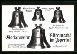 AK Altenmarkt Im Yspertal, Glockenweihe 1955, Magdalenen-Glocke, Familienglocke, Marienglocke  - Altri & Non Classificati