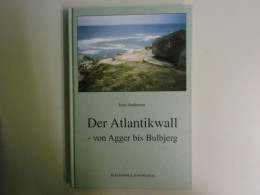 Der Atlantikwall Von Agger Bis Bulbjerg - Autres & Non Classés