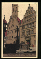 Steindruck-AK Rothenburg O. T., Rathaus Mit Brunnen  - Autres & Non Classés