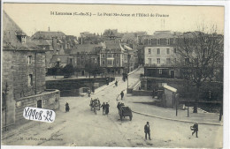 LANNION- LE PONT STE-ANNE ET L HOTEL DE FRANCE - Lannion