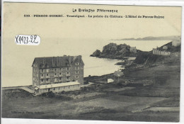 PERROS-GUIREC- TRESTIGNEL- LA POINTE DU CHATEAU- L HOTEL DE PERROS-GUIREC - Perros-Guirec