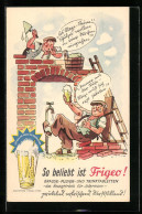 AK Bauarbeiter Trinken Brause, Reklame Für Frigeo Brause-Pulver- Und Trinktabletten  - Werbepostkarten