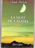 * Livre : LA NUIT DE CALAMA (Français) De Claude Michelet. (Français) Broché - Románticas