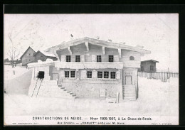 AK La Chaux-de-Fonds, Contructions De Neige, Hiver 1906-1907, Aux Cretts, Chalet  - La Chaux-de-Fonds