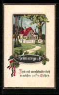 AK Heimatsgruss, Frei Und Unerschütterlich..., Landschaft Mit Einem Haus  - War 1914-18