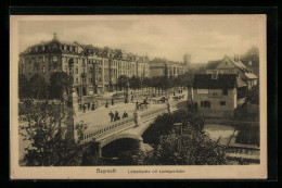 AK Bayreuth, Luitpoldplatz Mit Ludwigsbrücke  - Bayreuth