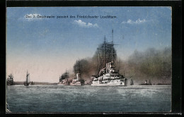 AK Das 2. Geschwader Passiert Den Friedrichsorter Leuchtturm  - Warships