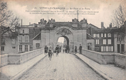 51 VITRY LE FRANCOIS LE PONT ET LA PORTE - Vitry-le-François