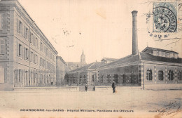 52 BOURBONNE LES BAINS L HOPITAL MILITAIRE - Bourbonne Les Bains