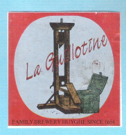 FAMILY BREWERY HUYGHE - GENT -  LA GUILLOTINE -    330 ML -   BIERETIKET  (BE 884) - Beer