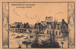 België - MESEN Messines (W. Vl.) Grand'Place Guerre Mondiale 1915 - Grote Markt Wereldoorlog 1915 - Messines - Mesen