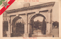 Croatia - PULA Pola - Porta Gemina - Part Of The Set Visioni Della Nuova Italia I.e. Visions Of The New Italy - Croatie