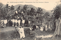 Polynésie - Iles-sous-le-Vent - Inauguration D'un Pont Rustique à Raiatea - Editeur Inconnu 19. - Polynésie Française