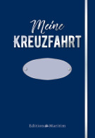 Meine Kreuzfahrt : Das Reisetagebuch Zum Ausfüllen. Blaue Edition - Libros Antiguos Y De Colección