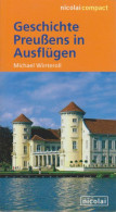 Geschichte Preußens In Ausflügen. - Libri Vecchi E Da Collezione