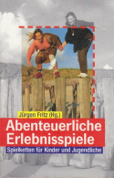 Abenteuerliche Erlebnisspiele : Für Kinder Und Jugendliche. - Alte Bücher