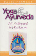 Yoga And Ayurveda: Self-Healing And Self-Realization. - Libros Antiguos Y De Colección