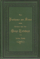 Das Freihaus Am Dome. Roman Aus Der Mainzer Kurfürstenzeit. (Beide Teile In Einem Band) - Libros Antiguos Y De Colección