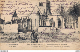 51 SUIPPES L'EGLISE DETRUITE PAR LES ALLEMANDS - Guerra 1914-18