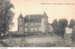 38 LE VIEUX CHATEAU DE THUELLIN - Autres & Non Classés