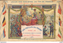 UNION DES SOCIETES DE TIR DE FRANCE LES POILUS DU FRONT SONT LA ILS TIENDRONT JUSQU'A LA VICTOIRE - Guerra 1914-18