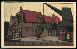Steindruck-AK Lüneburg, Alter Krahn Und Lünertor  - Autres & Non Classés