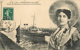 62 - Boulogne Sur Mer - Type De Matelote Et Bateau De Folkestone - Animée - Folklore - Oblitération Ronde De 1911 - CPA  - Boulogne Sur Mer