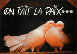 Animaux - Oiseaux - Colombes - Message On Fait La Paix - Carte Neuve - CPM - Voir Scans Recto-Verso - Oiseaux