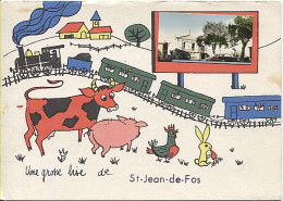 X123990 RARE HERAULT ST SAINT JEAN DE FOS UNE GROSSE BISE DE ST JEAN DE FOS AVEC UN TRAIN EN DESSIN ET COCHON POULE... - Autres & Non Classés