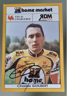 Autographe Charles Guilbert Home Market RDM - Cyclisme